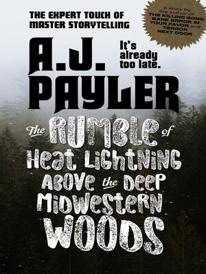 cover image of The Rumble of Heat Lightning Above the Deep Midwestern Woods